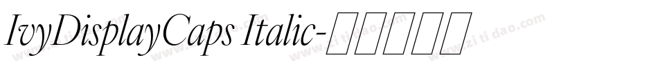 IvyDisplayCaps Italic字体转换